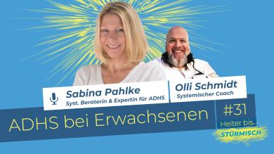 
		zu sehen sind AD(H)S-Coachin Sabina Pahlke und Podcast-Host Oliver Schmidt
	