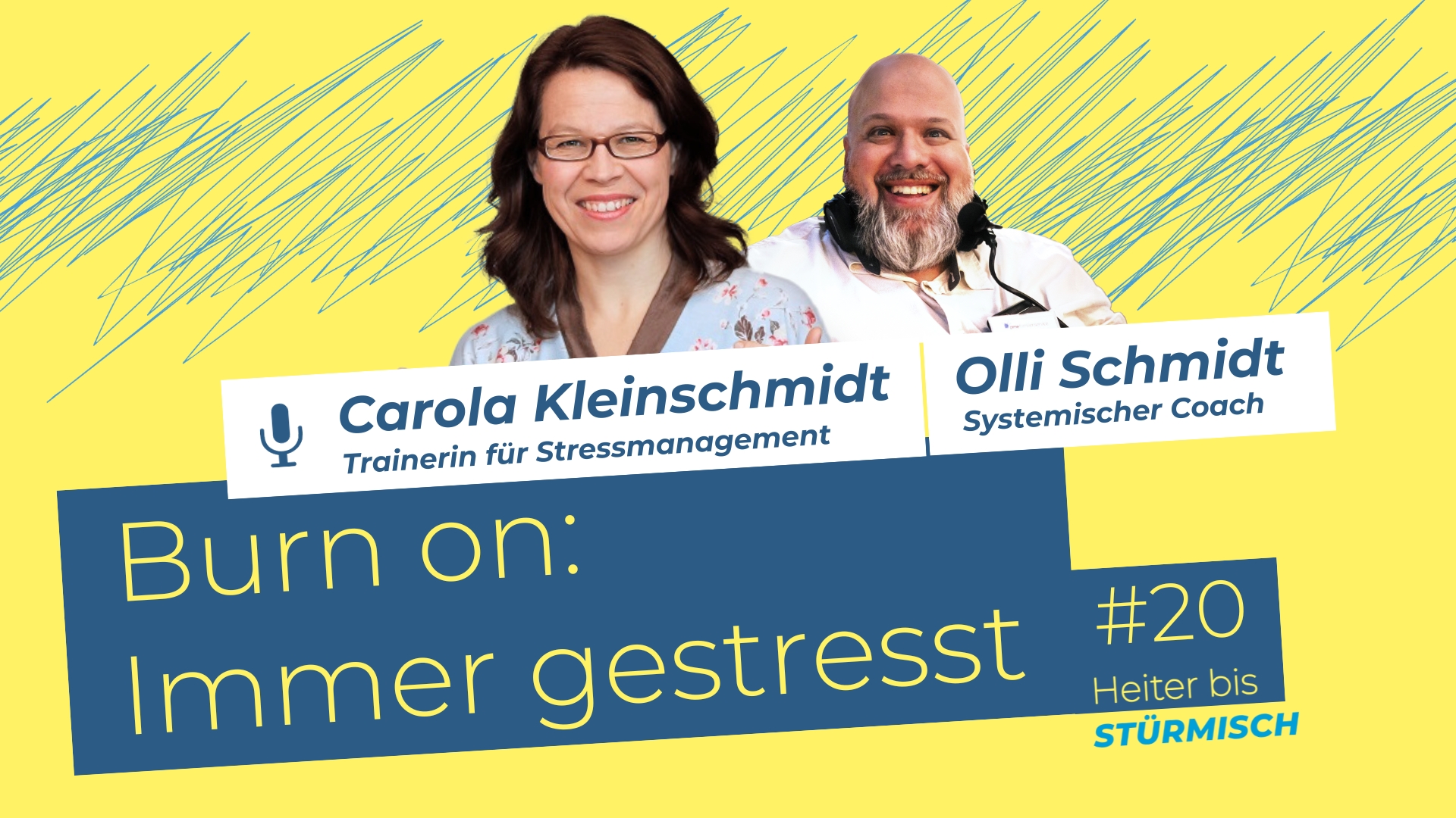 Podcast Grafik Heiter bis stürmisch mit Carola Kleinschmidt und Olli Schmidt zum Thema Burn on: Immer gestresst